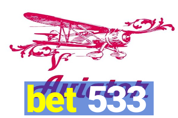 bet 533